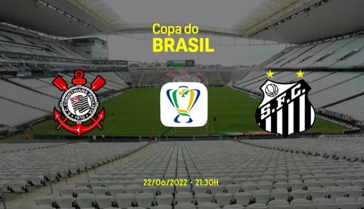 Quando é o jogo Corinthians x Santos?  Onde acontece a partida da Copa do Brasil?
